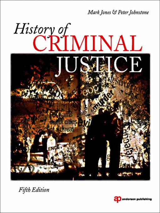 Title details for History of Criminal Justice by Mark Jones - Available